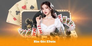 Kèo Góc 23win – Cách Nhận Biết Kèo Ngon Trước Trận Đấu