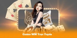 Casino WM Trực Tuyến – Mẹo Đọc Cầu Hiệu Quả Cho Người Chơi